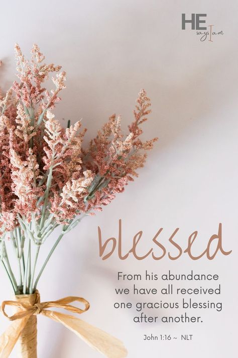 Bible verse about God's abundant blesssings. John 1 16, Grace Upon Grace, Bible Verse Background, Bible Quotes Wallpaper, Bible Verse Cards, Beautiful Bible Verses, Bible Study Verses, Jesus Name, Blessed Quotes