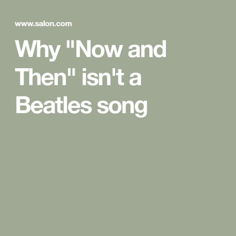 Why "Now and Then" isn't a Beatles song Beatles Fashion, Beatles Albums, Grow Old With Me, Beatles Songs, Lifelong Friends, Universal Music Group, The Fab Four, Ringo Starr, George Harrison