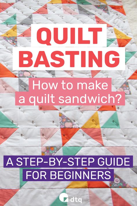 How To Sew A Quilt Together, Spray Basting A Quilt Tutorials, Quilt Assembly Tips, Making The Quilt Sandwich, How To Tack A Quilt, How To Finish A Quilt Top, Adding Batting And Backing To Quilt, How To Read A Quilt Pattern, How To Make A Quilt Sandwich