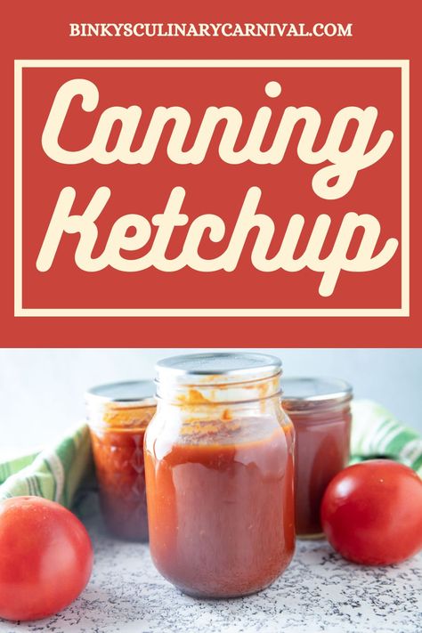 Canning Ketchup - Binky's Culinary Carnival Canning Ketchup Recipe, Ketchup Recipe For Canning, Heinz 57 Recipe, Canning Ketchup, Recipe For Beginners, Summer Flavors, Dehydrated Foods, Ketchup Recipe, Homemade Ketchup