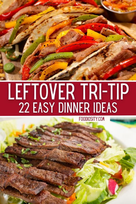 22 Leftover Tri-Tip Recipes - Easy Dinner Ideas - Foodiosity Tri Tip Meal Prep, Recipes Using Tri Tip Steak, Recipes With Tri Tip Steak, Tri Tip Fajitas Easy Recipes, Tri Tip Soup Recipe, Shredded Tri Tip Recipes, Tri Tip Burritos, Tri Tip Tacos Leftover, Tritip Meals Ideas