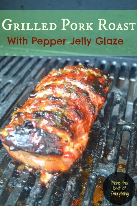 Grilled Pork Roast, Pork Loins, Summer Grill, Bbq Pork Recipes, Hot Pepper Jelly, Pork Roast Recipes, Pork Loin Roast, Pepper Jelly, Roast Recipe