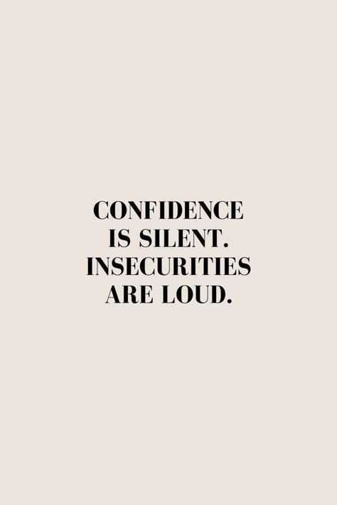 Not Confident Quotes, Humble But Confident Quotes, Quotes About Confidence Short, Motivation Confidence Quotes, Quotes Of Confidence, Short Confidence Quotes, Confidence Women Quotes, Confidence Is Silent Insecurity Is Loud, Self Confidence Quotes Short