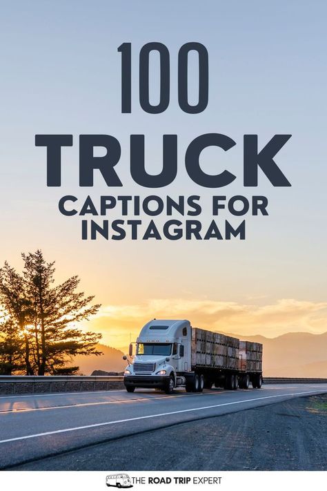 Truck Captions for Instagram Truck Driver Quotes, Trucking Humor, Photography Captions, Catchy Captions, Truck Quotes, Captions For Instagram Posts, Caption For Girls, Fuel Truck, Ig Captions