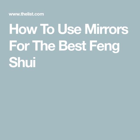 How To Use Mirrors For The Best Feng Shui Mirror Feng Shui, Mirror Placement, Simple Addition, Financial Health, Energy Flow, Reflective Surfaces, Career Growth, Garbage Can, Home Additions