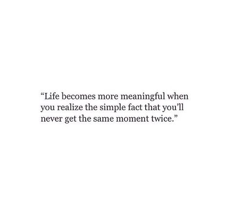 Savor Every Moment Quotes, This Moment Will Never Come Again, Soft Moments Quotes, Living In The Moment Captions, Cherish The Moment Quotes, Quotes Live In The Moment, Quotes About Being In The Moment, In The Moment Quotes, Quotes About Living In The Moment