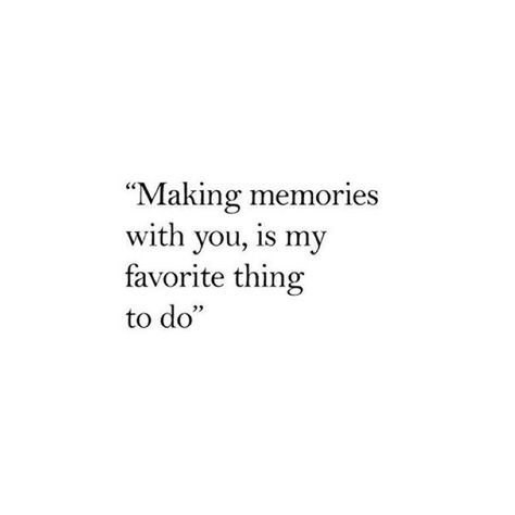 I love my memories with you! I can't wait to start making many more with you!❤ Love Making Memories With You, I Love Spending Time With You, Making Memories With You, Thank You Husband, Love Time Quotes, Bf Quotes, Citations Instagram, Inspirerende Ord, Spending Time With You