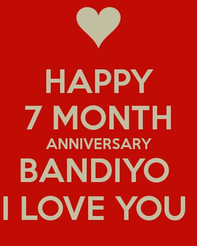 https://keepcalms.com/n/happy-7-month-anniversary-bandiyo-i-love-you-2/ 7month Anniversary, 7months Anniversary, Happy 9 Months Anniversary, One Month Anniversary Quotes, 9 Month Anniversary, Anniversary Wishes For Boyfriend, 7th Month, Month Anniversary, One Month Anniversary