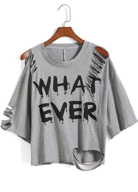 Grey Round Neck Ripped WHAT EVER Print T-Shirt Destroyed T Shirt, Ripped Shirts, Ripped Tshirt, Distressed T Shirt, Summer T Shirts, Distressed Shirt, T Shirt Picture, What Ever, Crop Top Outfits