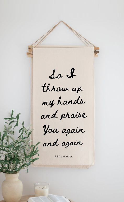 So I throw up my hands and praise You again "So I will bless you as long as I live; in your name I will lift up my hands." Inspired by Psalm 63:4 (ESV) High Quality Handmade Banners are 18" x 36" 16 Unique Phrases | All inspired by scripture or worship song lyrics  They come ready to hang! Christian Wall Signs, So I Throw Up My Hands And Praise You, Worship Song Lyrics, Unique Phrases, House Blessings, Scroll Banner, Psalm 63, Worship Songs Lyrics, Franklin Tn