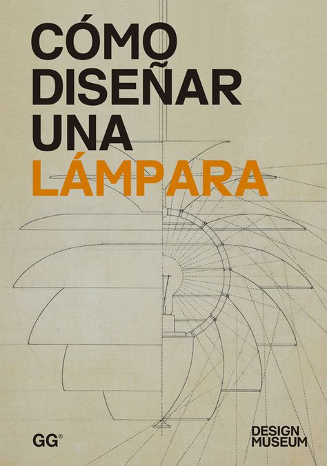 Cómo diseñar una lámpara 2 Mechanical Engineering Design, Window Display Design, Graphic Design Books, Architecture Books, Design Theory, Article Design, Graphic Design Tips, Branding Packaging, Design Museum