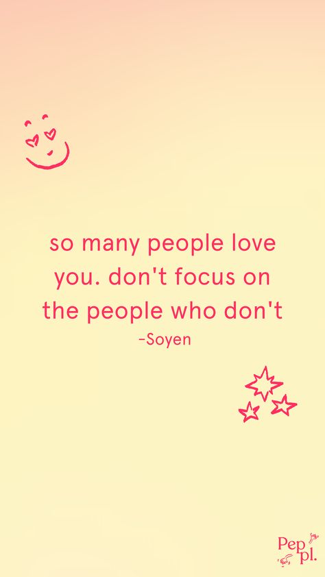 so many people love you. don't focus on the people wo don't -Soyen Focus On People Who Love You, Rejoice Always, Quote Wallpaper, So Many People, Many People, Self Confidence, Wallpaper Quotes, Focus On, Life Quotes