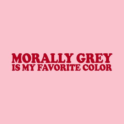 Check out this awesome 'morally+grey+is+my+fav+color+shirt%2C+Booktok+shirt%2C+Bookish...' design on @TeePublic! Morally Grey Is My Favorite Color, Morally Grey Quotes, Morally Grey Aesthetic, Bookish Wallpaper, November Scorpio, Bookish Design, Bookmark Diy, Morally Grey, Gothic Books