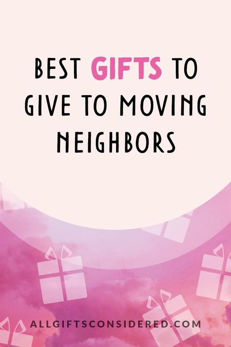 best gifts to give to moving neighbors Neighbor Goodbye Gift, Goodbye Neighbors Gift Ideas, Neighbor Sayings, Best Neighbor Quotes, Gift Ideas For Neighbors, Neighbor Quotes, Funny Goodbye, Diy Moving, Moving Countries