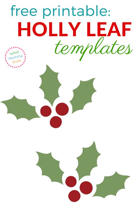 Holly Leaf Templates - Free Printable Patterns to Cut Out - What Mommy Does Holly Leaf Template Free Printable, Holly Leaf Template, Holly Template, Leaves Template Free Printable, Leaf Template Printable, Leaf Templates, Stencils Printables Templates, Christmas Leaves, Christmas Stencils