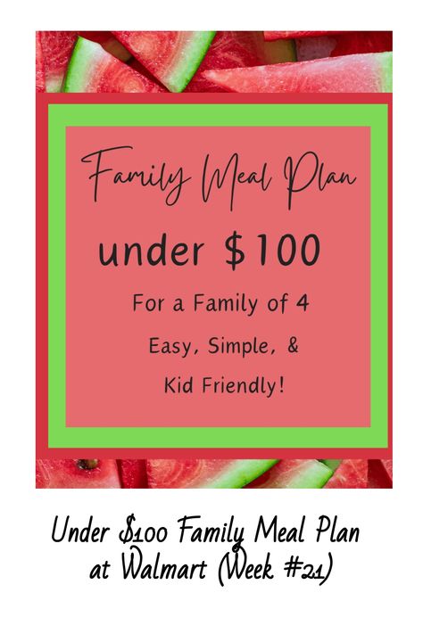 Family and Kid Friendly Weekly Meal Plan for under $100. It includes breakfast, lunch, dinner, snacks, and a sweet treat.  Perfect for lowering your grocery budget or if you need a meal plan for cheap! Meal Prep For The Week Family Of 3, Family Meal Schedule, Cheap Walmart Dinners, Budget Meal Planning Families, Affordable Meal Plans, Family Meals Kid Friendly, Meal Plan For Toddlers, Family Meal Plan, Family Meal Prep