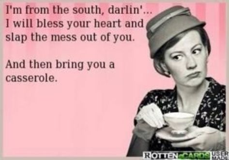 Rotten Cards, Southern Humor, Southern Pride, Southern Sayings, Southern Life, Southern Girls, Southern Women, How To Say, Southern Girl