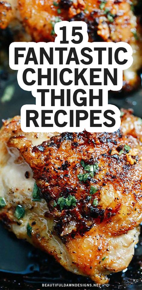 Chicken Thigh Dinner Recipes, Chicken Thigh Dinner, Garlic Butter Chicken Thighs, Best Chicken Thigh Recipe, Chicken Thighs Dinner, Healthy Chicken Thigh Recipes, Easy Chicken Thigh Recipes, Chicken Thigh Recipes Crockpot, Boneless Chicken Thigh Recipes