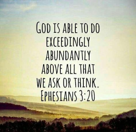 Ephesians 3:20 Kjv ²⁰Now unto him that is able to do exceeding abundantly above all that we ask or think, according to the power that worketh in us, Exceedingly Abundantly, God Is Able, Ephesians 3 20, Scripture For Today, Ayat Alkitab, Faith Prayer, Bible Knowledge, Bible Quotes Prayer, Biblical Quotes