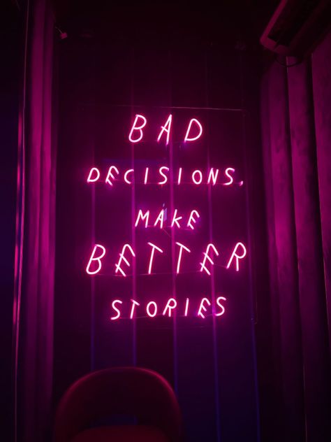 #NeonSignNames #NeonInspiration #NeonSigns #BrightIdeas Neon Room Signs Quotes, Light Up Sign Quotes, Bad Decision Make Good Stories, Neon Sign Wallpaper Aesthetic, Quotes About Bad Decisions, Bad Decisions Make Better Stories, Bad Word Wallpapers, Neon Signs Quotes Wallpaper, Bad Quotes Aesthetic