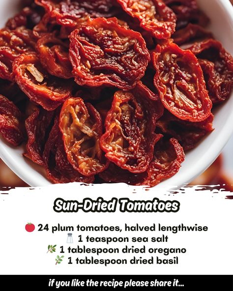 Here is the recipe for Sun-Dried Tomatoes: Ingredients: - 🍅 24 plum tomatoes, halved lengthwise - 🧂 1 teaspoon sea salt - 🫒 1 tablespoon dried oregano - 🌿 1 tablespoon dried basil - 🌶 1 tablespoon dried thyme Directions: 1. **Preheat oven:** Set your oven to 200 degrees F (95 degrees C). 2. **Prepare tomatoes:** Place the tomato halves on a baking sheet with the cut side up. 3. **Season tomatoes:** Sprinkle the sea salt, oregano, basil, and thyme evenly over the tomatoes. 4. **Bake tomato... Homemade Spice Mix, Dried Basil, Baked Tomatoes, Dried Thyme, Homemade Spices, Spice Mix, Sun Dried Tomatoes, Plum Tomatoes, Food Yummy