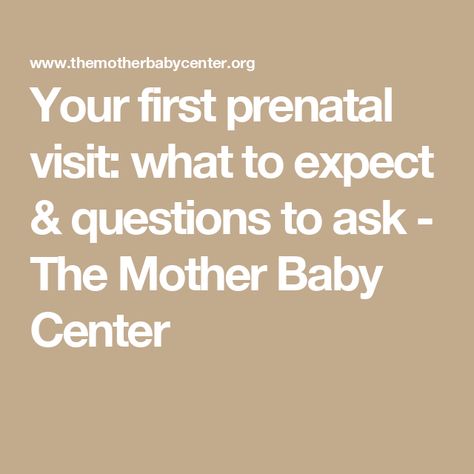 Your first prenatal visit: what to expect & questions to ask - The Mother Baby Center First Prenatal Visit, First Prenatal Appointment, 40 Weeks Pregnant, Prenatal Appointment, Labor Hospital Bag, Home Pregnancy Test, Birthing Classes, Pregnancy Support, Prenatal Care