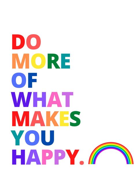 Inspirational Quotes - Do More Of What Makes You Happy - Be With Those Who Make You Smile- Digital Download - PDF - PNG  - Printable Makes You Happy Quotes, Do More Of What Makes You Happy Quotes, Do More Things That Make You Happy, If It Makes You Happy, Do The Things That Make You Happy, Happy Person Quotes, Be Who You Are, Be Happy With What You Have, Have More Fun Quotes