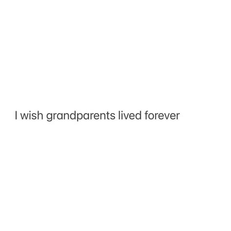 I Miss My Cousin Quotes, I Wish Grandparents Lived Forever, Grandparents Getting Old Quotes, Missing Grandpa Quotes, Grandpa Memorial Quotes, Failed As Everything, Sick Grandparent Quotes, Quotes About Losing Your Grandpa, Rip Grandpa Quotes