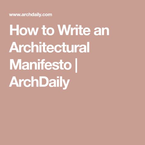 How to Write an Architectural Manifesto | ArchDaily Architectural Manifesto, Architecture Manifesto, Manifesto Architecture, Glassell School Of Art, Manifesto Design, Deconstructivism, Steven Holl, Identity Crisis, Layout Architecture