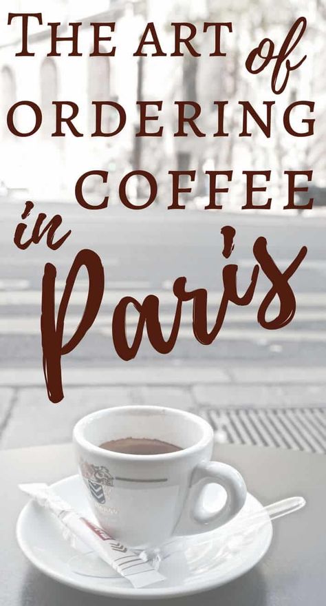 Coffee Vocabulary, Coffee In Paris, Restaurants In Paris, Coffee Guide, Paris Food, French Lifestyle, Paris Travel Tips, Paris France Travel, French Coffee