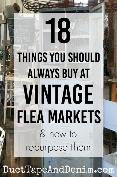 18 things you should always buy at vintage flea markets. More about #vintage #fleamarkets on DuctTapeAndDenim.com Brimfield Flea Market, Thrift Store Diy Projects, Flea Market Booth, Vintage Upcycle, Thrift Store Upcycle, Thrift Store Diy, Vintage Flea Market, Flea Market Decorating, Flea Market Flip