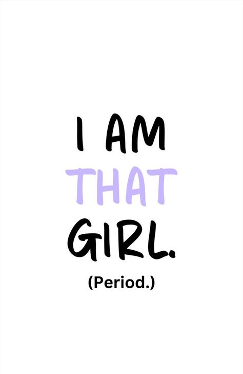 #I #am #that #Girl. #Self-#love. #Self-#confidence and #Sassy #Quote✨💖 Confidence Women Quotes, Girl Power Quotes Aesthetic, Self Love Quotes Affirmations, Hoț Girl Quotes, Be That Girl Quotes, That Girl Quotes Aesthetic, That Girl Aesthetic Quotes, Be That Girl Aesthetic, I Am That Girl