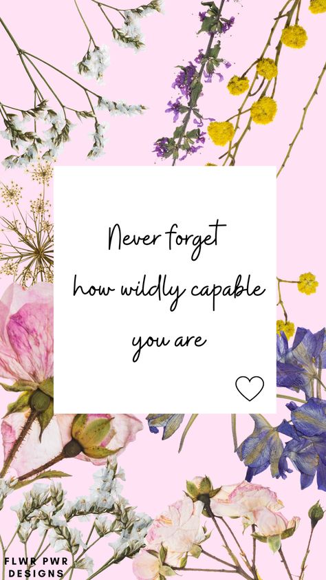 Never forget how wildly capable you are… Wildly Capable Quotes, Never Forget How Wildly Capable You Are, You Are Exactly Where You Need To Be, Cute Phone Background, You Are Wonderful, Cute Phone, Phone Background, Iphone Wallpapers, Phone Backgrounds