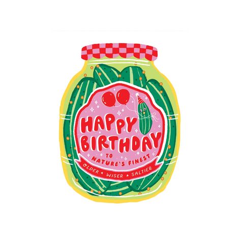 HAPPY BIRTHDAY TO NATURE'S FINESTOLDER WISER SALTIER. Blank inside. 4.25" x 5.5".Coordinating envelope included.Printed in the USA using soy ink.Sustainably-sourced cardstock. Happy Birthday Pickle, Pickle Birthday Card, Cute Funny Birthday Cards, 19th Birthday Cards, Cricket Birthday Cards, 30th Birthday Card Ideas, 22 Birthday Card, Silly Birthday Cards, Retro Birthday Cards