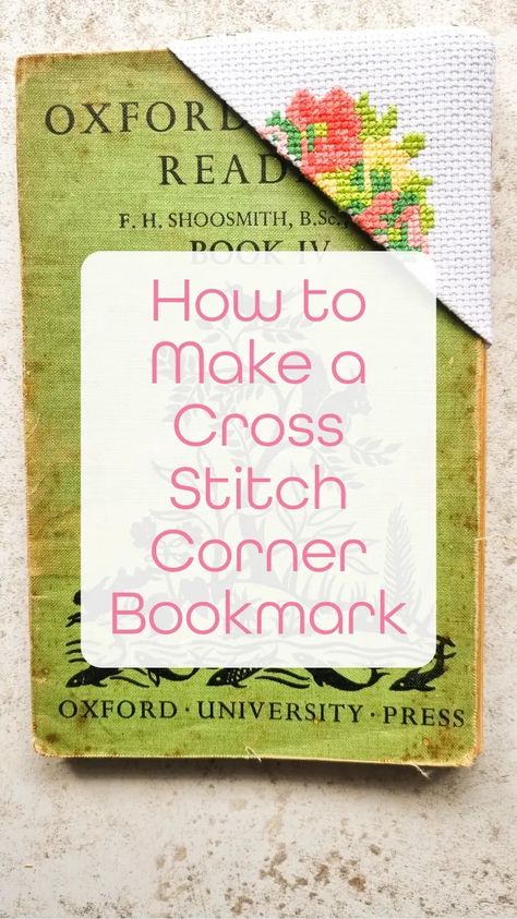 How to Make a Cross Stitch Corner Bookmark: A Step-by-Step Guide - Craft with Cartwright Fabric Corner Bookmarks Diy, Cross Stitch Bookmarks Free Pattern, Felt Corner Bookmarks Diy, Corner Bookmarks Diy, Diy Corner Bookmarks, Cross Stitch Corner, Diy Giveaway, Pretty Cross Stitch, Pretty Cross