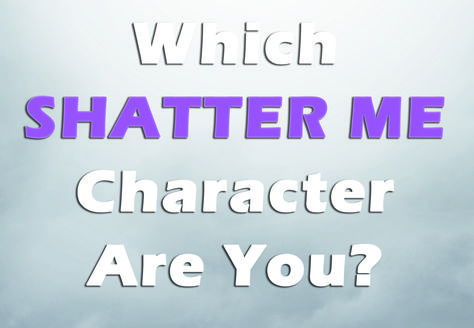 Which Shatter Me Character Are You, Books To Read If You Like Shatter Me, Shatter Me Series Characters, Aaron And Ella Shatter Me, Cruel Prince Quiz, Shatter Me Quiz, Ella Shatter Me, Shatter Me Series Wallpaper, Shatter Me Background