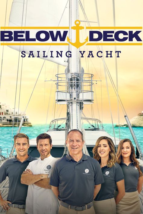 Below Deck Sailing Yacht: Season 1 (2017) Luxury Sailing Yachts, Free Tv Shows, Clear Blue Water, Below Deck, New Deck, Motor Yacht, Tv Guide, Sailing Yacht, Big Adventure