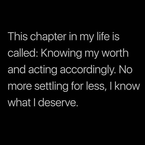 Knowing My Worth, What I Deserve, Realization Quotes, My Worth, Settling For Less, Know Your Worth, Meditation Apps, Knowing Your Worth, I Deserve