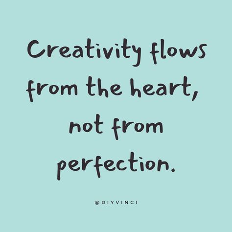 Creativity flows from the heart, not from perfection. Embrace your unique journey and keep crafting your dreams, one beautiful stroke at a time. #CreateWithHeart #ArtisticSoul #DIYvinci #art #creativity #creative #creativeOutlet #craftersGonnaCraft #MakersGonnaMake #selfcare Creative Arts Aesthetic, Creative Motivational Quotes, Creative Energy Quotes, Being Creative Aesthetic, Quotes About Creating Art, Quotes For Artists Creativity, Quotes About Colour, Be Creative Quotes, Paint Your Feelings