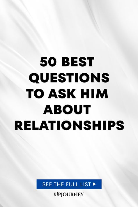 50 Best Questions to Ask Him About Relationships New Relationship Questions For Him, Intriguing Questions To Ask, Questions To Ask To Get To Know Him, New Relationship Questions, Get To Know You Questions, Questions To Ask Girlfriend, Relationship Questions Game, Serious Relationship Questions, Relationship Building Questions