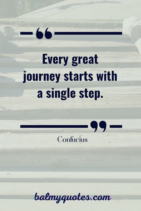 1st Step Quotes, Take One Step At A Time Quotes, Take The Step Quotes, Quotes About Starting A New Job, Take The Next Step Quotes, One Step At A Time Quote, First Step Quotes, Prize Quotes, Small Steps Quotes