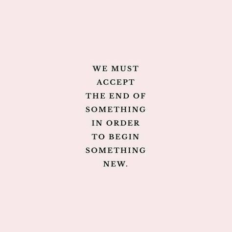 We must accept the end of something in order to begin something new Missing Family Quotes, Servant Leadership, Fina Ord, Leader In Me, Motivation Positive, New Beginning Quotes, Motiverende Quotes, Life Quotes Love, Quotes About Moving On