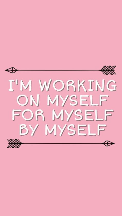 I'm working on myself, for myself, by myself. I’m Working On Myself, I Have To Do Everything Myself, Im Working On Myself Quotes, I’m Focusing On Myself, Working On A New Me, Working On Myself Quotes, Working On Myself For Myself, Women Respect, Tribe Quotes