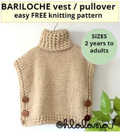 "BARILOCHE" Easy Vest Pullover knitting pattern. FREE pattern. Sizes from 2 years to Adult women. By Cecilia Fameli, for Oh La Lana! Pullover Knitting Pattern Free, Poncho Knitting Patterns Free, Easy Poncho Knitting Pattern, Pullover Knitting Pattern, Knit Vest Pattern Free, Poncho Knitting, Knitting Pattern Easy, Toddler Patterns, Kids Knitting Patterns