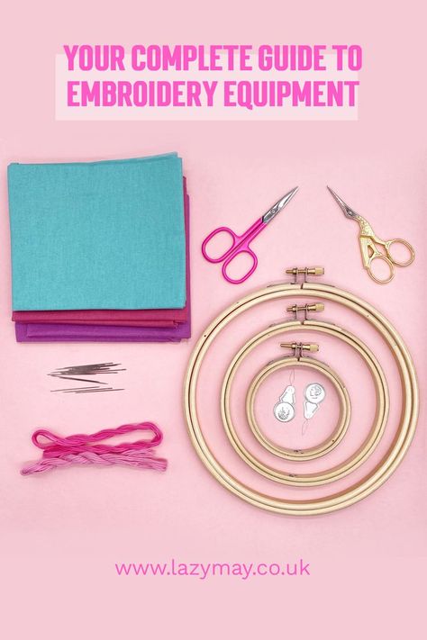 embroidery equipment on a pink background. Embroidery hoops, fabric, needles thread and scissors are displayed. Text reads your complete guide to embroidery equipment Embroidery Equipment, Embroidery Basics, Embroidery Easy, Embroidery Tools, Simple Craft, Learn Embroidery, Basic Tools, Embroidery For Beginners, Embroidery Tutorials