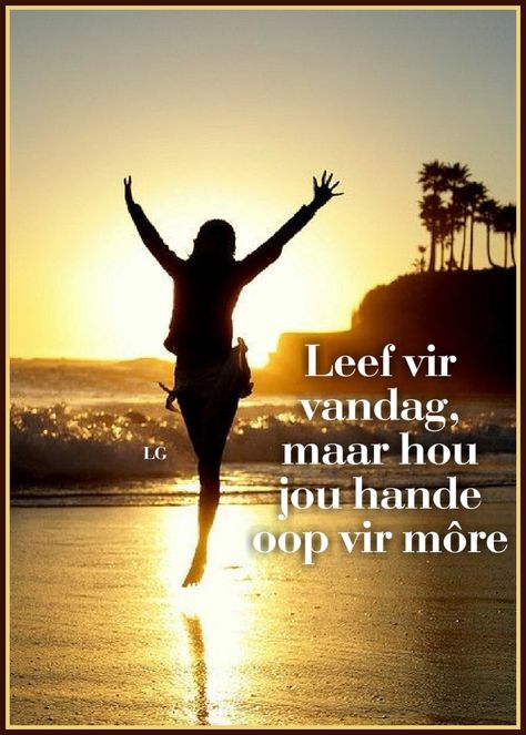 Positiewe Denke Afrikaans, Positiewe Gedagtes, Positiewe Denke, Christelike Inspirasie, Spesiale Vriendin, Natural Life Quotes, Afrikaans Language, African Quotes, Education Quotes Inspirational