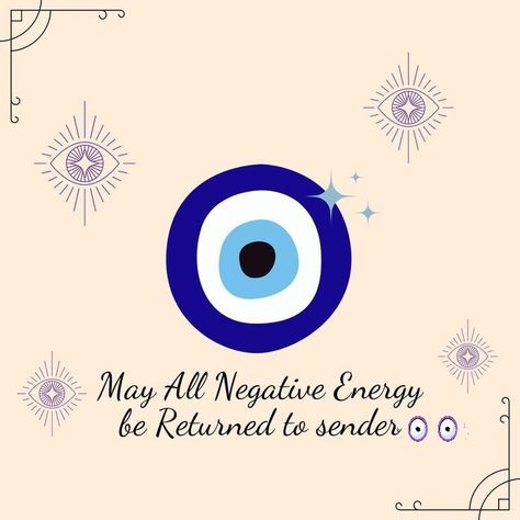 Evil Eye Return To Sender Quotes, All Negative Energy Will Be Returned To Sender Wallpaper, Divine Energy Wallpaper, How To Return Negative Energy, Divine Protection Quotes, May All Negative Energy Be Returned To Sender, Return Negative Energy To Sender, Evil Eye Affirmation, Siren Affirmations