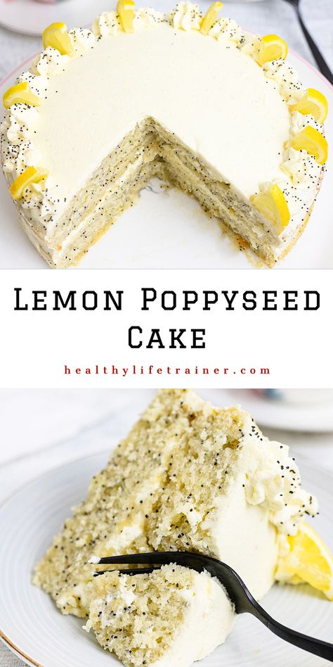 Lemon Poppyseed Cake - Healthy Life Trainer Lime Poppyseed Cake, Easy Lemon Poppyseed Cake, Lemon Poppyseed Layer Cake, Lemon Poppyseed Cake With Raspberry, Vegan Lemon Poppyseed Cake, Best Lemon Poppyseed Cake, Lemon Poppyseed Wedding Cake, Lemon Cake Combinations, Lemon Poppyseed Upside Down Cake