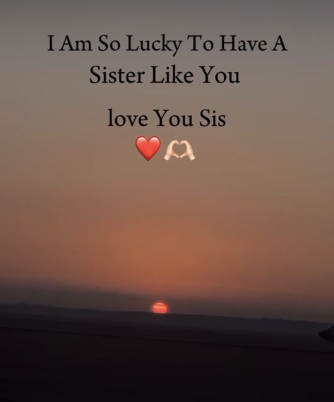 I Love You Sister Quotes Heart, I Love You Sister Quotes, Sister Love Quotes Funny, Dear Sister Quotes, Good Night Sis, Love You Sister Images, Sisters By Heart Quotes, Cute Sister Quotes, Beautiful Sister Quotes