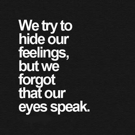 Crush Quotes, Eyes Speak, Eye Quotes, Fina Ord, Favorite Sayings, Random Thoughts, Visual Statements, Inspiring Quotes About Life, True Story